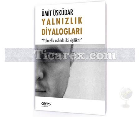 Yalnızlık Diyalogları | Ümit Üsküdar - Resim 1