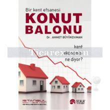 Konut Balonu | Ahmet Büyükduman