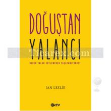 Doğuştan Yalancı | Ian Leslie