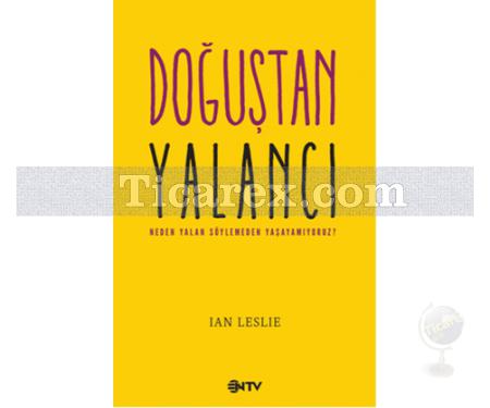 Doğuştan Yalancı | Ian Leslie - Resim 1