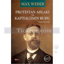 Protestan Ahlakı ve Kapitalizmin Ruhu | Max Weber