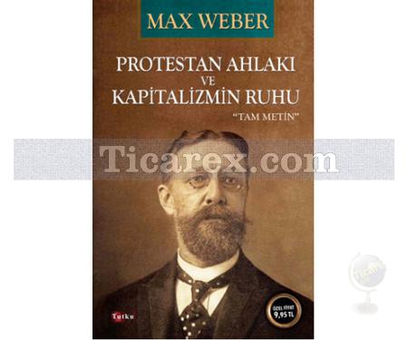 Protestan Ahlakı ve Kapitalizmin Ruhu | Max Weber - Resim 1