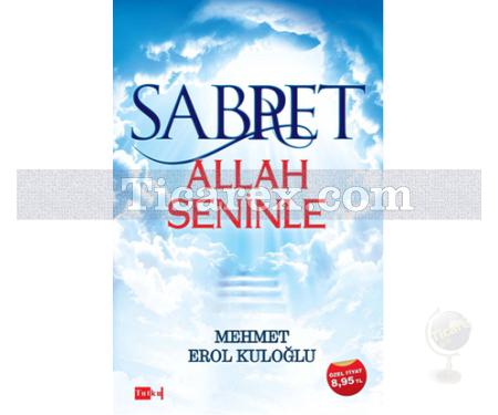 Sabret Allah Seninle | Mehmet Erol Kuloğlu - Resim 1