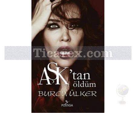 Aşk'tan Öldüm | Burcu Ülker - Resim 1