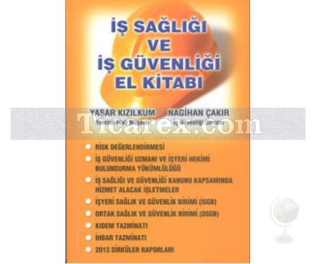 İş Sağlığı ve İş Güvenliği El Kitabı | Nagihan Çakır, Yaşar Kızılkum - Resim 1