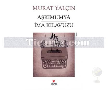 Aşkımumya İma Kılavuzu | Murat Yalçın - Resim 1