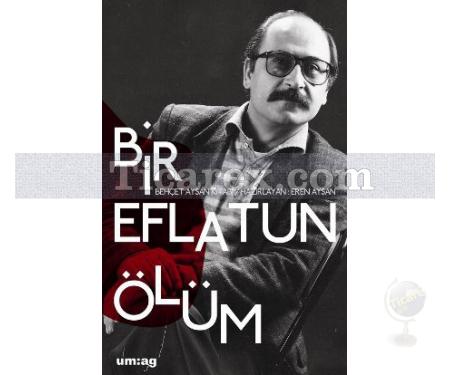 Bir Eflatun Ölüm | Behçet Aysan Kitabı | Eren Aysan - Resim 1