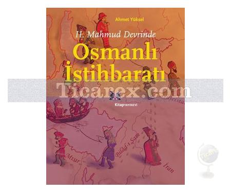 2. Mahmud Devrinde Osmanlı İstihbaratı | Ahmet Yüksel - Resim 1