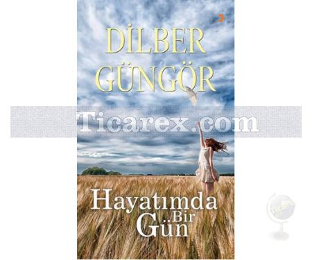 Hayatımda Bir Gün | Dilber Güngör - Resim 1