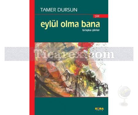 Eylül Olma Bana | Tamer Dursun - Resim 1