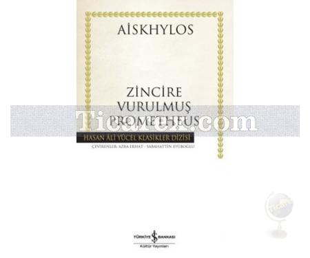 Zincire Vurulmuş Prometheus | (Ciltli) | Aiskhylos - Resim 1