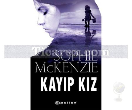 Kayıp Kız | Sophie McKenzie - Resim 1