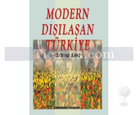 Modern Dışılaşan Türkiye | İbrahim Kaya - Resim 1