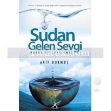 Sudan Gelen Sevgi | Meğer Su Canlıymış | Arif Durmuş