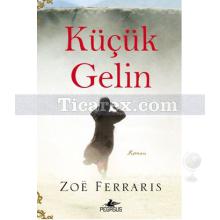 Küçük Gelin | Zoe Ferraris