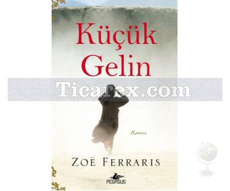 Küçük Gelin | Zoe Ferraris - Resim 1