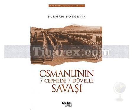 Osmanlı'nın 7 Cephede 7 Düvelle Savaşı | Burhan Bozgeyik - Resim 1