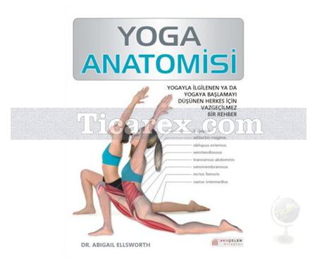 Yoga Anatomisi | Abigail Ellsworth - Resim 1