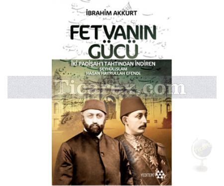 Fetvanın Gücü | İbrahim Akkurt - Resim 1