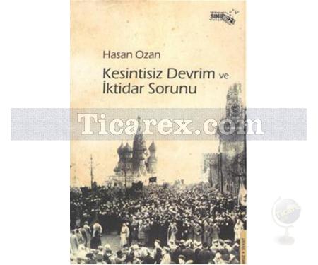 Kesintisiz Devrim ve İktidar Sorunu | Hasan Ozan - Resim 1