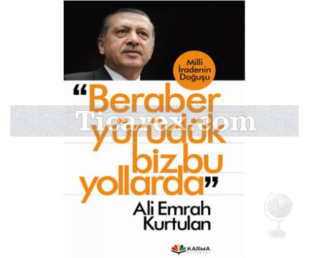 Beraber Yürüdük Biz Bu Yollarda | Ali Emrah Kurtulan - Resim 1