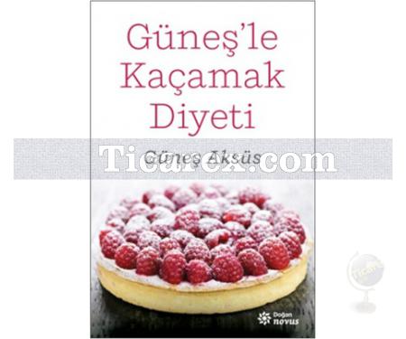 Güneş'le Kaçamak Diyeti | Güneş Aksüs - Resim 1