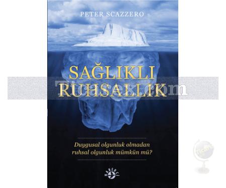 Sağlıklı Ruhsallık | Peter Scazzero - Resim 1