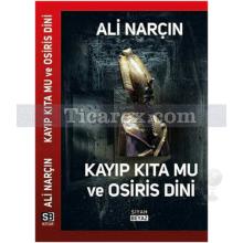 Kayıp Kıta Mu ve Osiris Dini | Ali Narçın