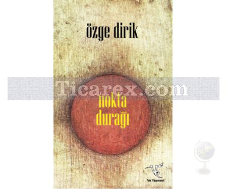 Nokta Durağı | Özge Dirik - Resim 1