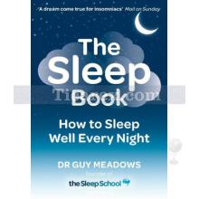 The Sleep Book: How to Sleep Well Every Night | Dr.Guy Meadows