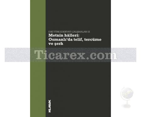 Metnin Halleri : Osmanlı'da Telif, Tercüme ve Şerh | Kolektif - Resim 1