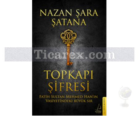 Topkapı Şifresi | Nazan Şara Şatana - Resim 1