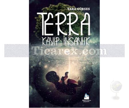 Terra | Kayıp İnsanlık | Tara Gürses - Resim 1