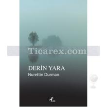 Derin Yara | Nurettin Durman