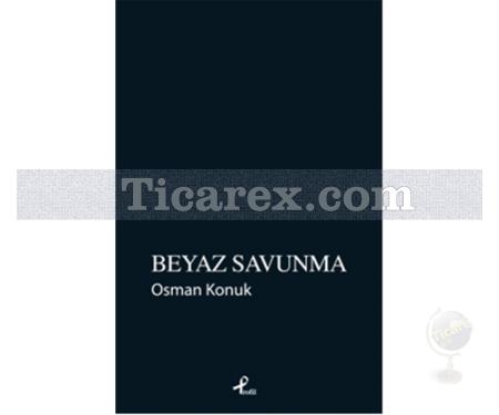 Beyaz Savunma | Osman Konuk - Resim 1