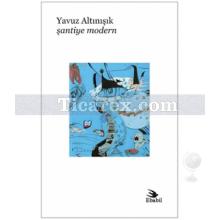 Şantiye Modern | Yavuz Altınışık