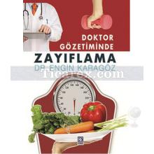 Doktor Gözetiminde Zayıflama | Engin Karagöz