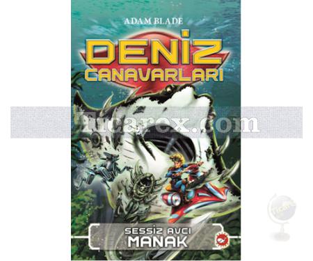 Deniz Canavarları 3 - Sessiz Avcı Manak | Adam Blade - Resim 1