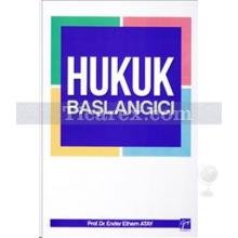 Hukuk Başlangıcı | Ender Ethem Atay