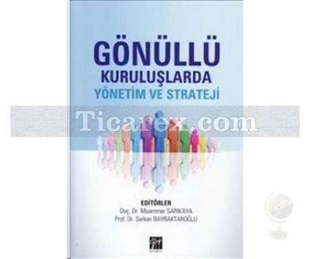 Gönüllü Kuruluşlarda Yönetim ve Strateji | Muammer Sarıkaya - Resim 1