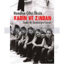 Kadın ve Zindan | Hamdiye Çiftçi Öksüz