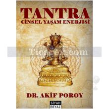 Tantra | Cinsel Yaşam Enerjisi | Akif Poroy