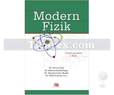 Modern Fizik | Dilek Erduran Avcı, Mustafa Güray Budak, Pervin Ünlü, Şebnem Kandil İngeç - Resim 1