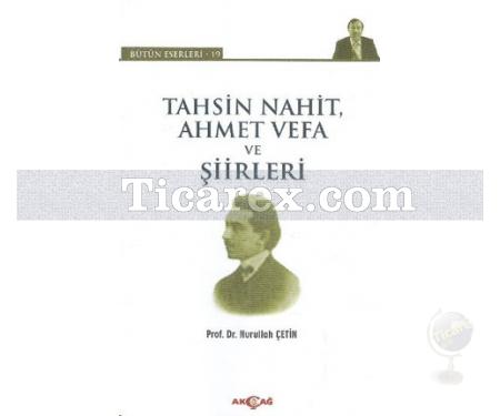 Tahsin Nahit, Ahmet Vefa ve Şiirleri | Nurullah Çetin - Resim 1