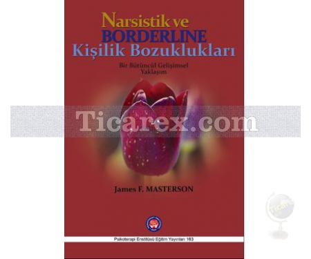 Narsistik ve Borderline Kişilik Bozuklukları | James F. Masterson - Resim 1