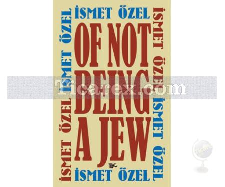 Of Not Being A Jew | İsmet Özel - Resim 1