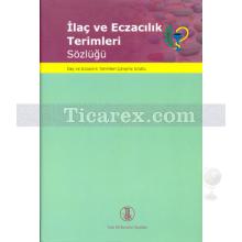 İlaç ve Eczacılık Terimleri Sözlüğü | Kolektif