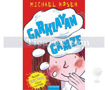 Garklayan Gamze | Michael Rosen - Resim 1