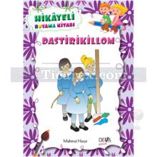 Dastirikillom | Hikayeli Boyama Kitabı | Mahmut Özkoca