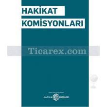 Hakikat Komisyonları | Murat Çelikkan